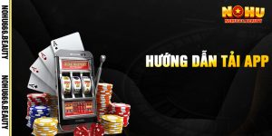 Tải App Nohu666 - Cách Cài Đặt Và Trải Nghiệm 5 Huong Dan Tai App